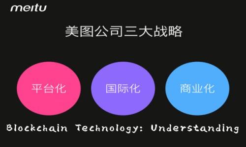 区块链技术最新解说词

---

**Title**: The Latest Insights on Blockchain Technology: Understanding its Impact and Future Potential